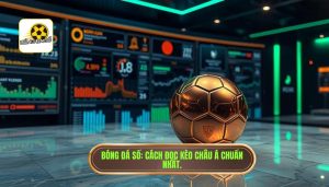 cách đọc kèo châu Á