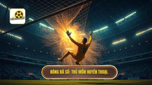 Top những thủ môn huyền thoại vĩ đại nhất lịch sử bóng đá thế giới